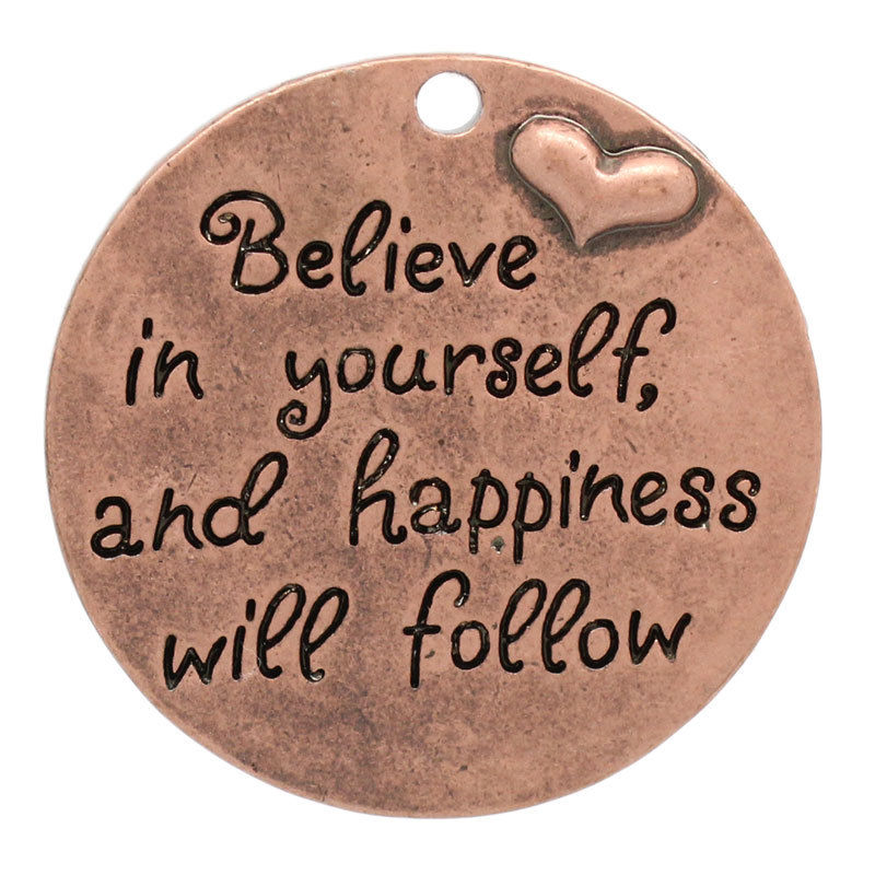 ronde bedel 'Believe in yourself and happiness will follow'