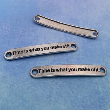 'Time is what you make of it' bedel connector 